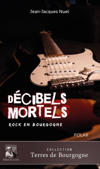 décibels mortels,jean-jacques nuel,polar,héraclite,jean-loup martin